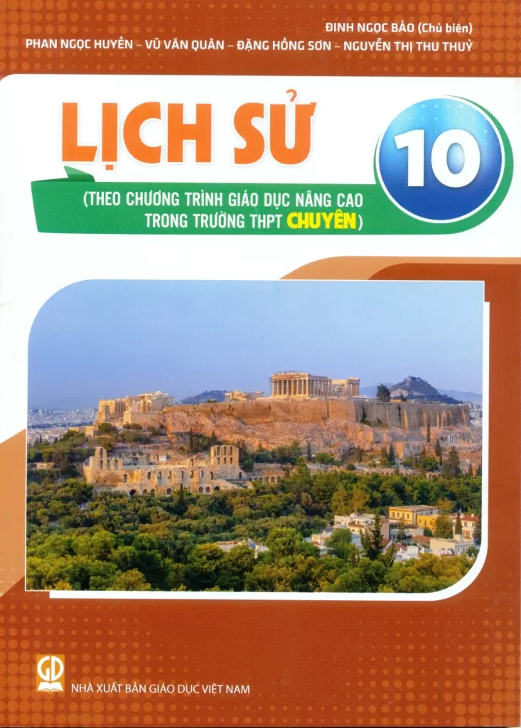 LỊCH SỬ 10 (Theo chương trình giáo dục nâng cao trong trường THPT chuyên)